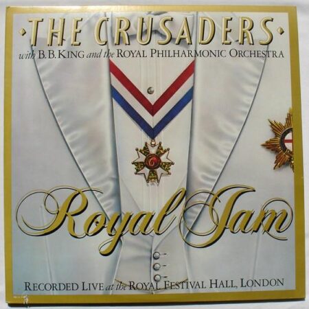 The Crusaders With B.B. King & The Royal Philharmonic Orchestra â€Ž Royal Jam