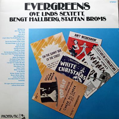 Ove Linds Sextett, Bengt Hallberg, Staffan Broms Evergreens