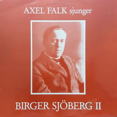 LP Axel FaLk sjunger Birger Sjöberg