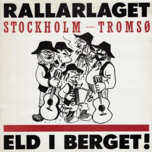 LP Rallarlaget Stockholm-Tromsö Eld i. berget