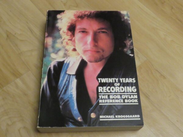 Twenty years of recording: The Bob Dylan reference book