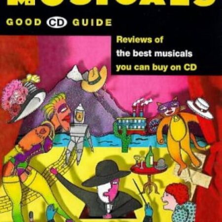 Gramophone Musicals Good CD guide, second edition