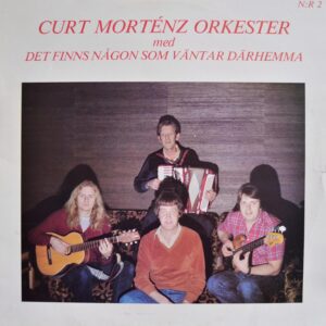 Curt Morténz Orkester med Det finns någon som väntar därhemma