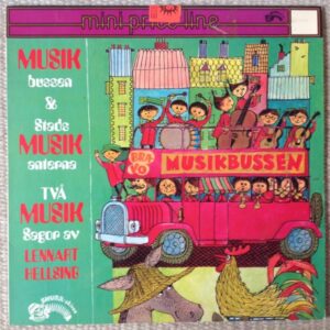 LP Musikbussen och Musikanterna Två musiksagor av Lennart Hellsing