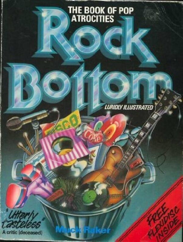 Rock Bottom: The Best of the Worst in the History of Rock