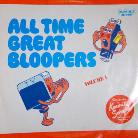 Kermit Schafer â€Ž- All Time Great Bloopers - Volume 1