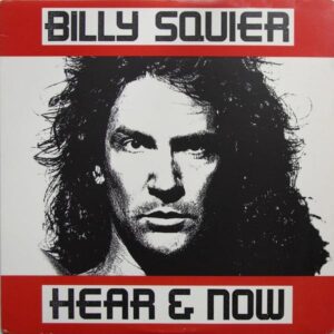 Billy Squier Hear & now