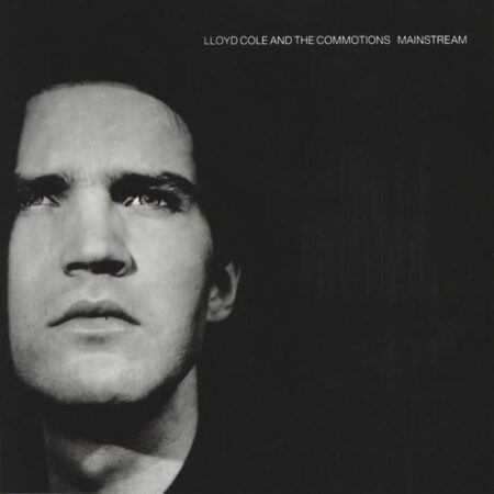 LP Lloyd Cole and the commotions Mainstream