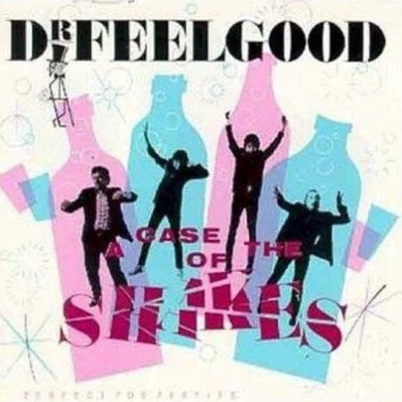 Dr Feelgood Case of the shakes