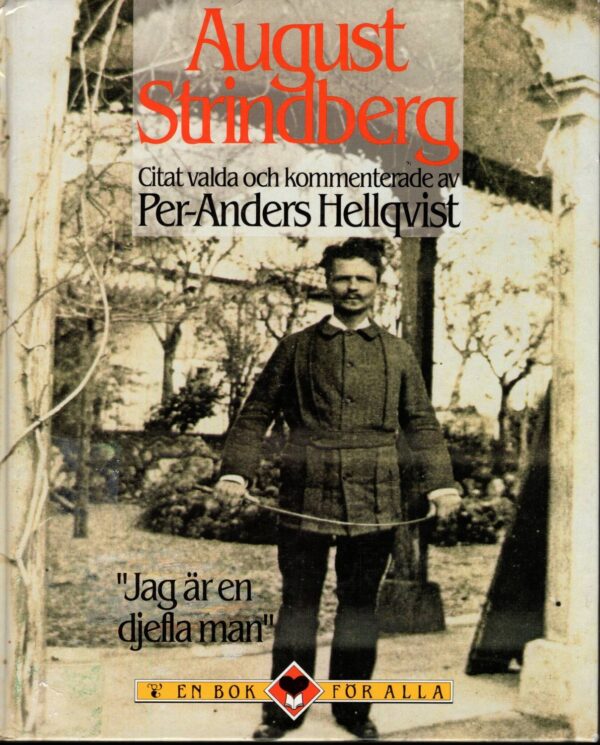 August Strindberg Citat valda och kommenterade av Per-Anders Hellqvist