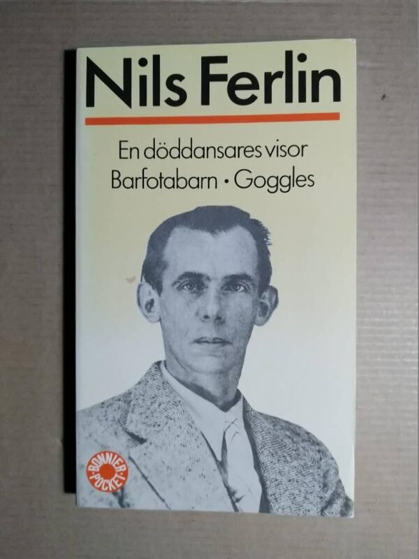 Nils Ferlin En döddansares visor, Barfotabarn, Goggles