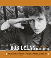 Bob Dylan Klippbok 1956-1966