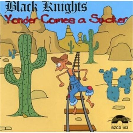 CD Black Knights Yonder comes a sucker