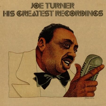 Joe Turner His greatest recordings