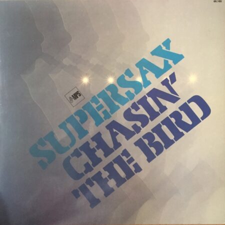 Supersax chasin´ the bird