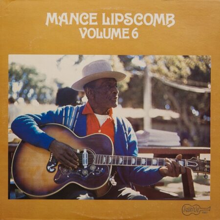 Mance Lipscomb volume 6