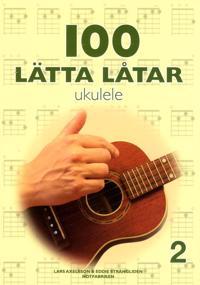 100 lätta låtar för ukulele 2