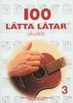 100 lätta låtar för ukulele 3
