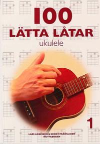 100 lätta låtar för ukulele 1