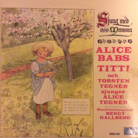 Alice Babs, Titti och Torsten Tegnér sjunger Alice Tegner