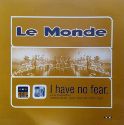 MAXI Le Monde I havent fear