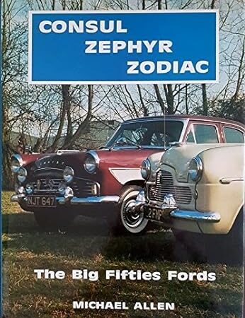 Consul-Zephyr-Zodiac: The big fifties Fords Loose Leaf – January 1, 1983