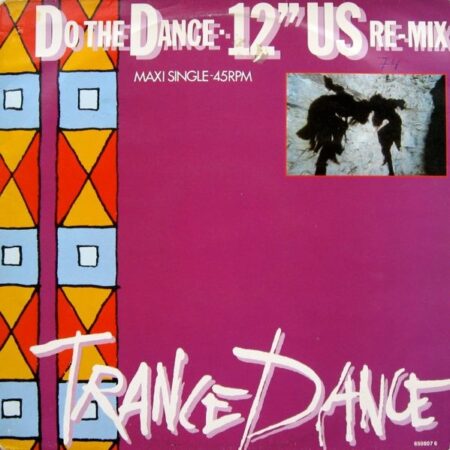 Maxi Trance Dance.Do the dance 12" US Remix