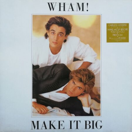 Wham! Make it big