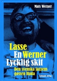 Lasse Werner - en lycklig skit!