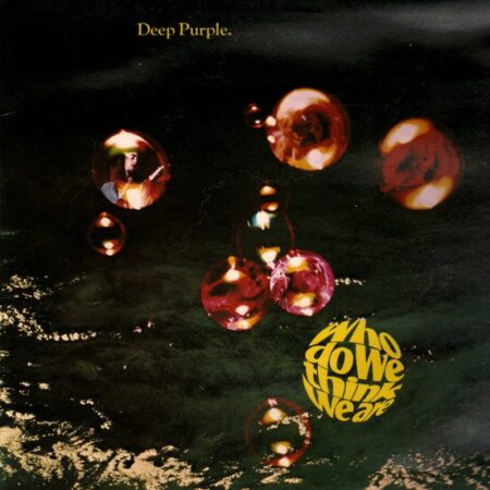 LP Deep Purple Who do we think we are?