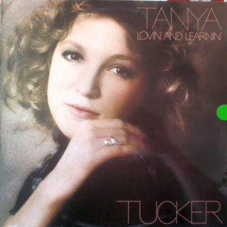 Tanya Tucker Lovin´ and learning'