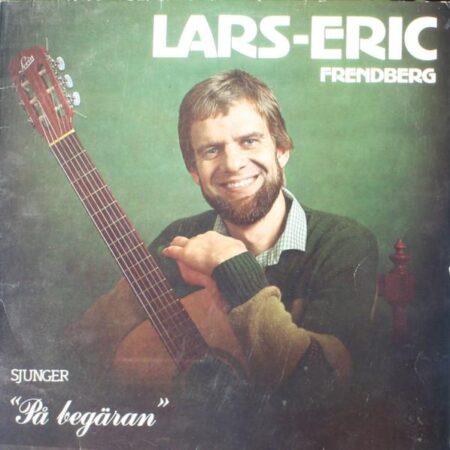 Lars-Eric Frendberg. På begäran