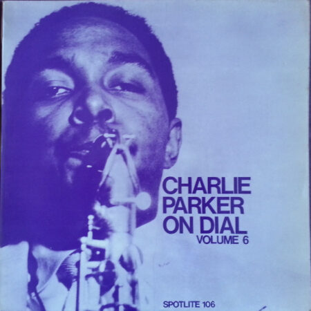 LP Charlie Parker on Dial vol 6