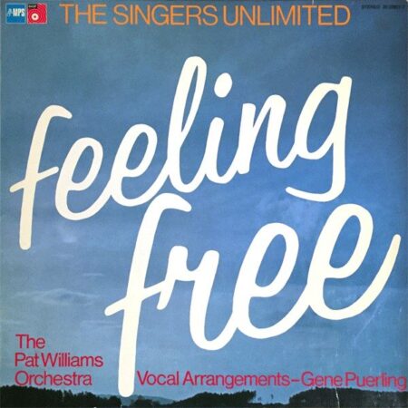 The Singers Unlimited / The Pat Williams Orchestra - Feeling Free