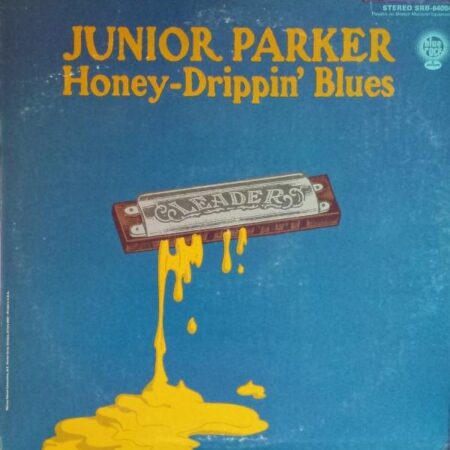 Junior Parker Honey-drippinÂ´ blues