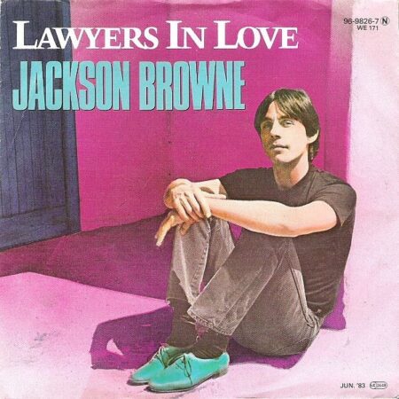 Jackson Browne. Lawyers in love
