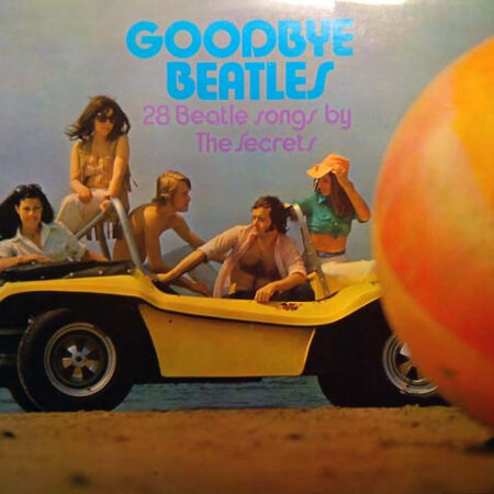 Goodbye Beatles 28 Beatle songs by the Secrets