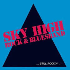 LP Sky High rock & bluesband Still rockinÂ´