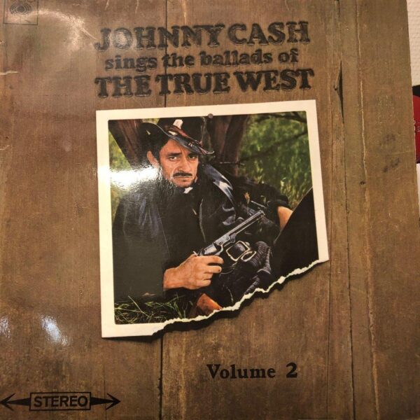 Johnny Cash sings the ballads of the true west vol 2