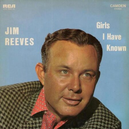 Jim Reeves Girls I have known