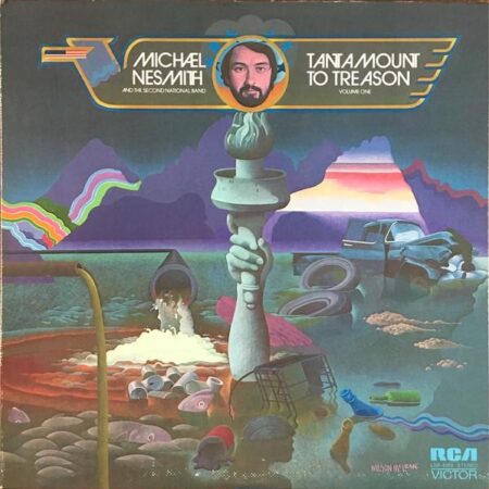 Michael Nesmith & The second national band Tantamount to treason