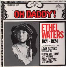 LP Ethel Waters 1921 - 1924 Oh Daddy