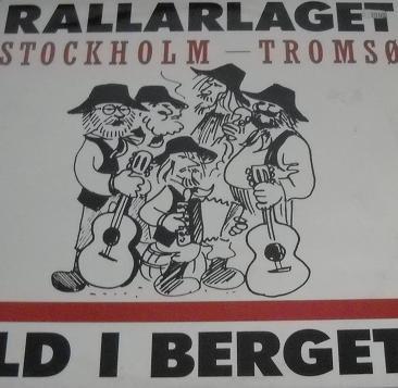 Rallarlaget Stockholm - Tromsö. Eld i berget