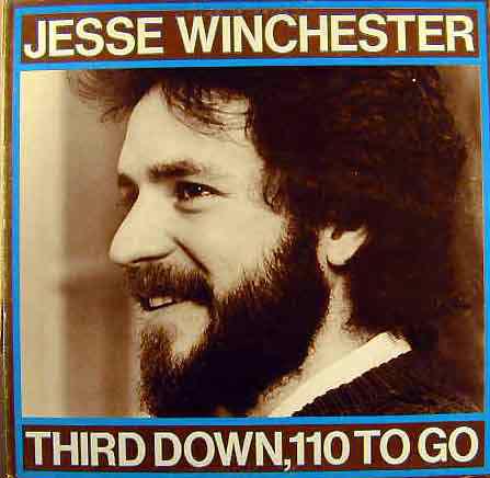 Jesse Winchester Third down, 110 to go