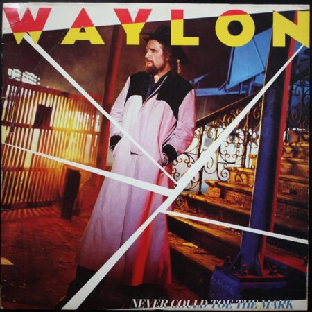 Waylon Jennings. Never could toe the mark