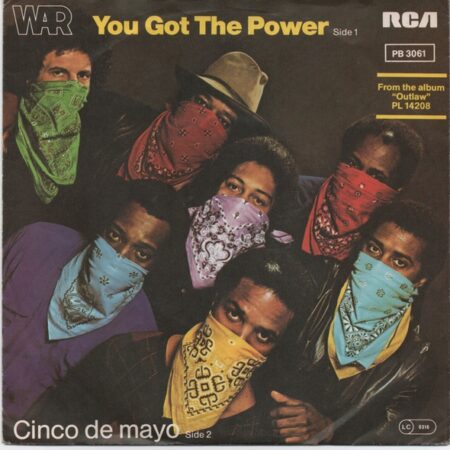 War. You got the power - Cinco de mayo