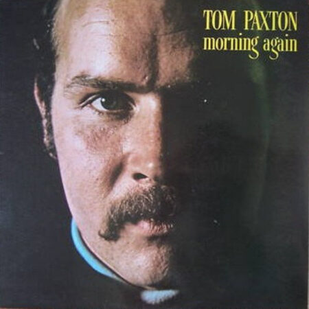 Tom Paxton Morning again