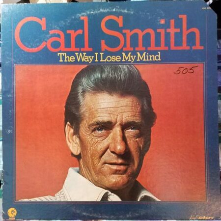 Carl Smith The way I lose my mind