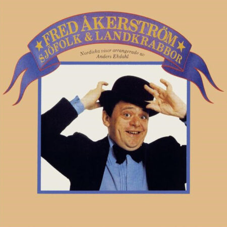 Fred Åkerström Sjöfolk och landkrabbor