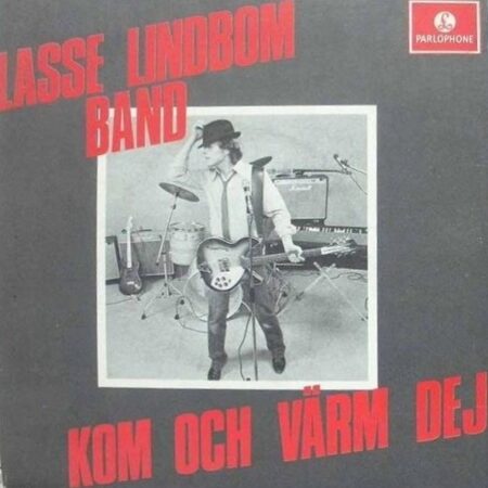 Lasse Lindbom Band. Kom och värm dig